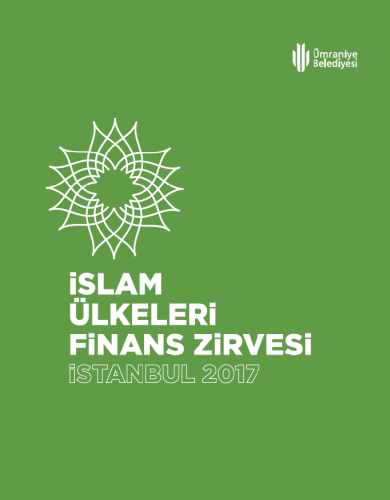 İslam Ülkeleri Finans Zirvesi İstanbul 2017