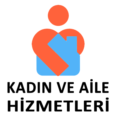 Kadın ve Aile Hizmetleri